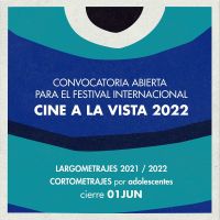 El Festival Internacional Cine a la Vista! abre la convocatoria 2022